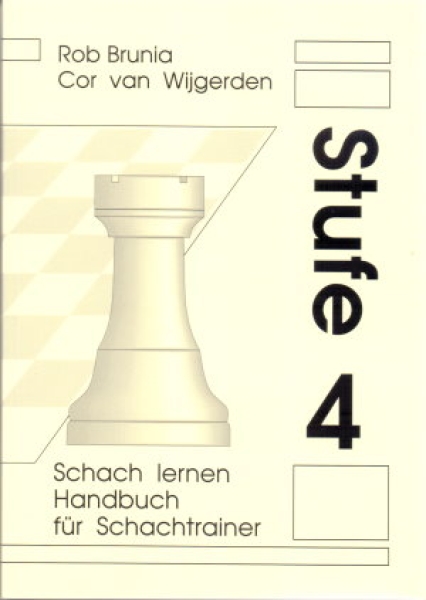 Brunia/van Wijgerden, Schach lernen - Handbuch für den Schachtrainer - Stufe 4